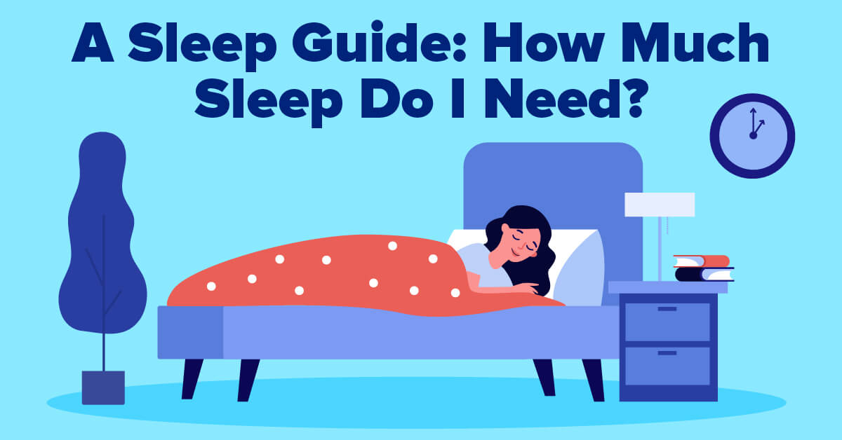 How Much Sleep Do You Need?